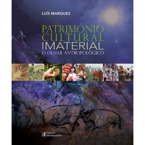  Lanamento do livro PATRIMNIO CULTURAL IMATERIAL - O OLHAR ANTROPOLGICO, de Lus Marques.