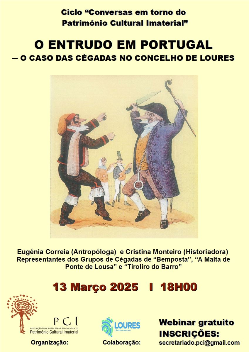 A Associao Portuguesa para a Salvaguarda do Patrimnio Cultural Imaterial d continuidade ao ciclo "Conversas em torno do PCI", no prximo dia 13 de Maro s 18 horas, com a iniciativa designada  "O ENTRUDO EM PORTUGAL - O CASO DAS CGADAS NO CONCELHO DE LOURES"